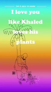 I love plants too, DJ Khaled. Via Fusion's Snapchat channel. 