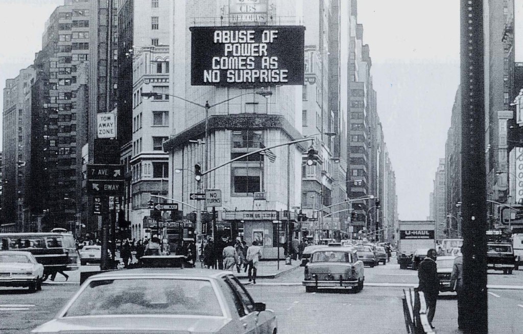 "Abuse of power comes as no surprise," by Jenny Holzer. H/T Call Your Girlfriend. 